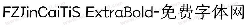 FZJinCaiTiS ExtraBold字体转换